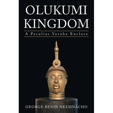 Olukumi Kingdom: A Peculiar Yoruba Enclave