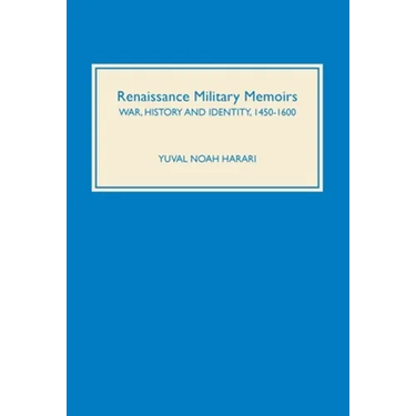 Renaissance Military Memoirs: War, History and Identity, 1450-1600