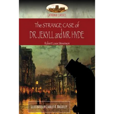 The Strange Case of Dr. Jekyll and Mr. Hyde: Illustrated (Aziloth Books)
