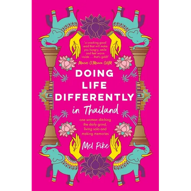 Doing Life Differently in Thailand