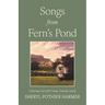 Songs from Fern's Pond: Composing a Life with Courage, Gratitude, and Joy