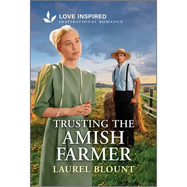 Trusting the Amish Farmer: An Uplifting Inspirational Romance