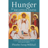 Hunger for Righteousness: A Lenten Journey Towards Intimacy with God and Loving Our Neighbor