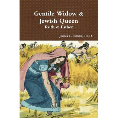 Gentile Widow & Jewish Queen: A Commentary on Ruth and Esther