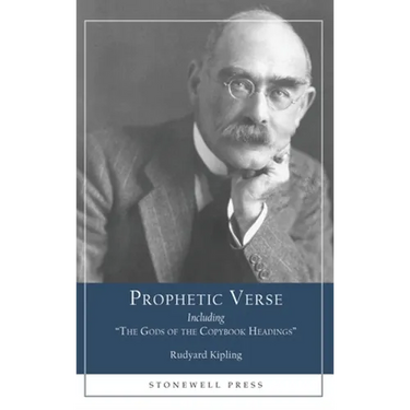 Prophetic Verse: Including "The Gods of the Copybook Headings"