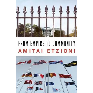 From Empire to Community: A New Approach to International Relations