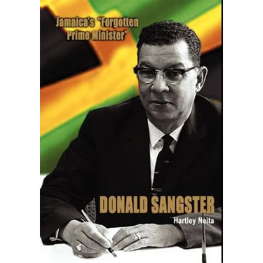 Jamaica's Forgotten Prime Minister - Donald Sangster