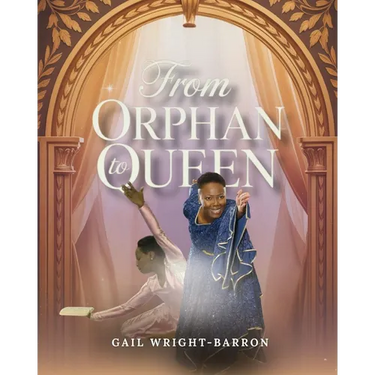 From Orphan to Queen: Shifting From Lack and Survival Into Divine Purpose and Royalty