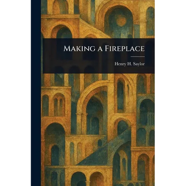 Making a Fireplace