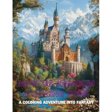 Magical Kingdom Coloring Book: A Coloring Adventure into Fantasy