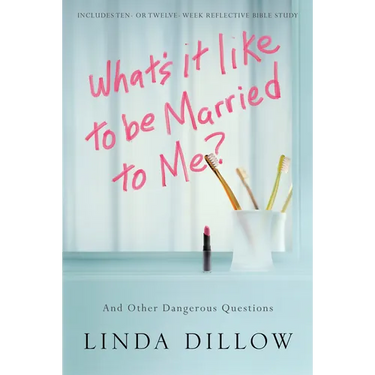 What's It Like to Be Married to Me?: And Other Dangerous Questions