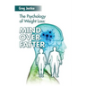 Mind Over Fatter: The Psychology Of Weight Loss