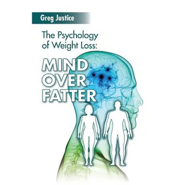 Mind Over Fatter: The Psychology Of Weight Loss