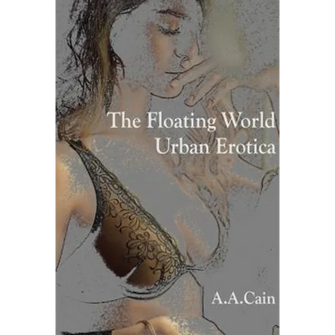 The Floating World - Urban Erotica