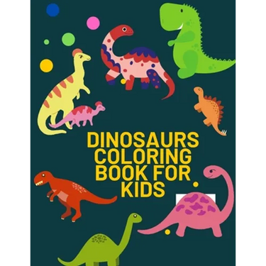 Dinosaurs Coloring Book for Kids: 53 Pages With Unique Dinosaurs for Kids, Toddlers and Preteens
