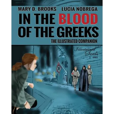 In The Blood Of The Greeks: The Illustrated Companion