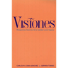 Visiones: Perspectivas Literarias de la Realidad Social Hispana