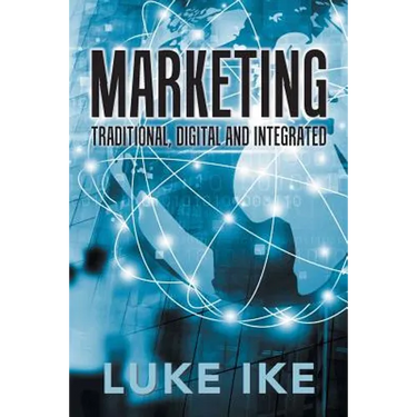 Marketing: Traditional, Digital and Integrated