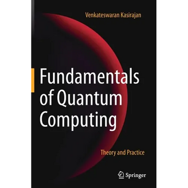 Fundamentals of Quantum Computing: Theory and Practice