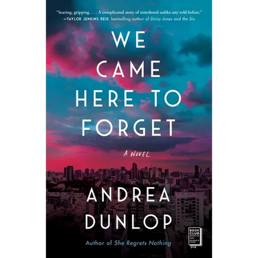 We Came Here to Forget