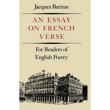Essay on French Verse: For Readers of English Poetry