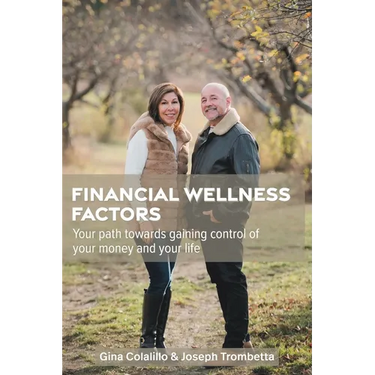 Financial Wellness Factors: Your Path Towards Gaining Control of Your Money and Your Life