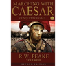 Marching With Caesar-Conquest of Gaul: Second Edition