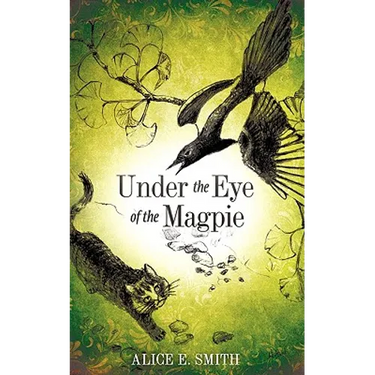 Under the Eye of the Magpie