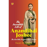 The Incredible Life of Anandibai Joshee: The Girl Who Fought To Be A Doctor