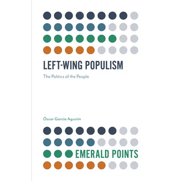 Left-Wing Populism: The Politics of the People
