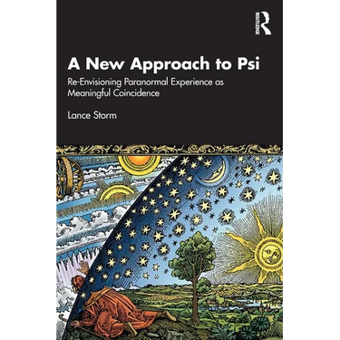 A New Approach to Psi: Re-Envisioning Paranormal Experience as Meaningful Coincidence