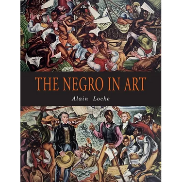 The Negro in Art: A Pictorial Record of the Negro Artist and of the Negro Theme in Art
