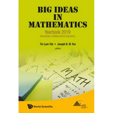Big Ideas in Mathematics: Yearbook 2019, Association of Mathematics Educators