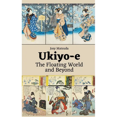 Ukiyo-e: The Floating World and Beyond