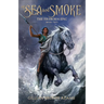 Of Sea and Smoke: Volume 2