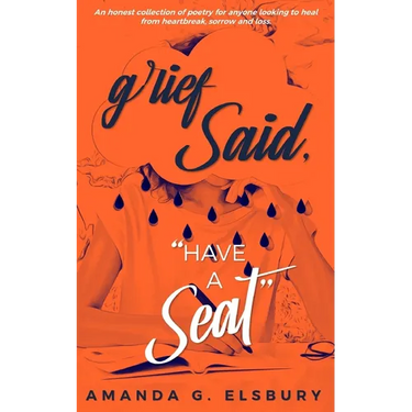 Grief Said, "Have a Seat."
