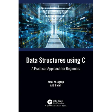 Data Structures using C: A Practical Approach for Beginners