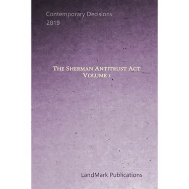 The Sherman Antitrust Act: Volume 1
