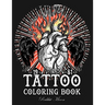 Tattoo Coloring Book: An Adult Coloring Book with Awesome, Sexy, and Relaxing Tattoo Designs for Men and Women