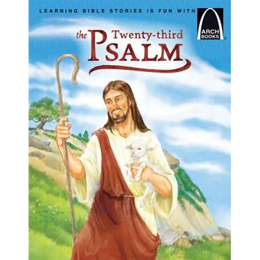 The Twenty-Third Psalm - Arch Books