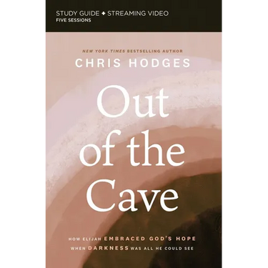Out of the Cave Bible Study Guide Plus Streaming Video: How Elijah Embraced God's Hope When Darkness Was All He Could See