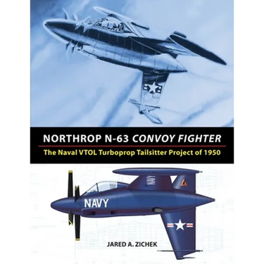 Northrop N-63 Convoy Fighter: The Naval VTOL Turboprop Tailsitter Project of 1950