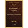 The Psychology Of Character: With A Survey Of Temperament