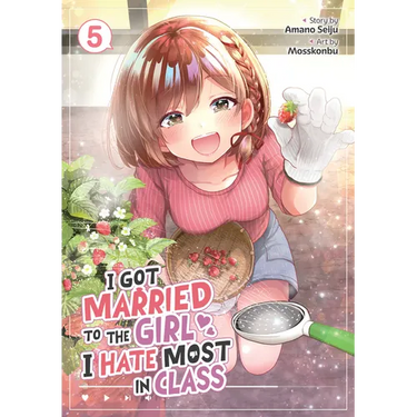 I Got Married to the Girl I Hate Most in Class (Manga) Vol. 5