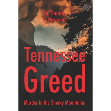 Tennessee Greed: Murder in the Smoky Mountains