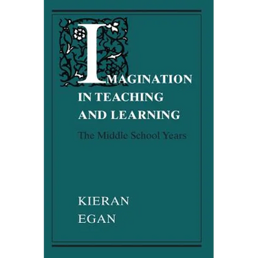 Imagination in Teaching and Learning: The Middle School Years
