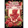 The Rhubarb Cookbook: 104 Delightful Recipes for Sweet and Tangy Treats