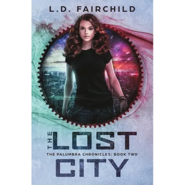 The Lost City: The Palumbra Chronicles: Book Two