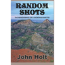 Random Shots: The Wanderings of a Montana Writer