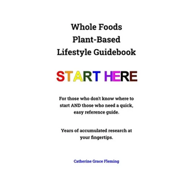 Whole Foods Plant-Based Lifestyle Guidebook